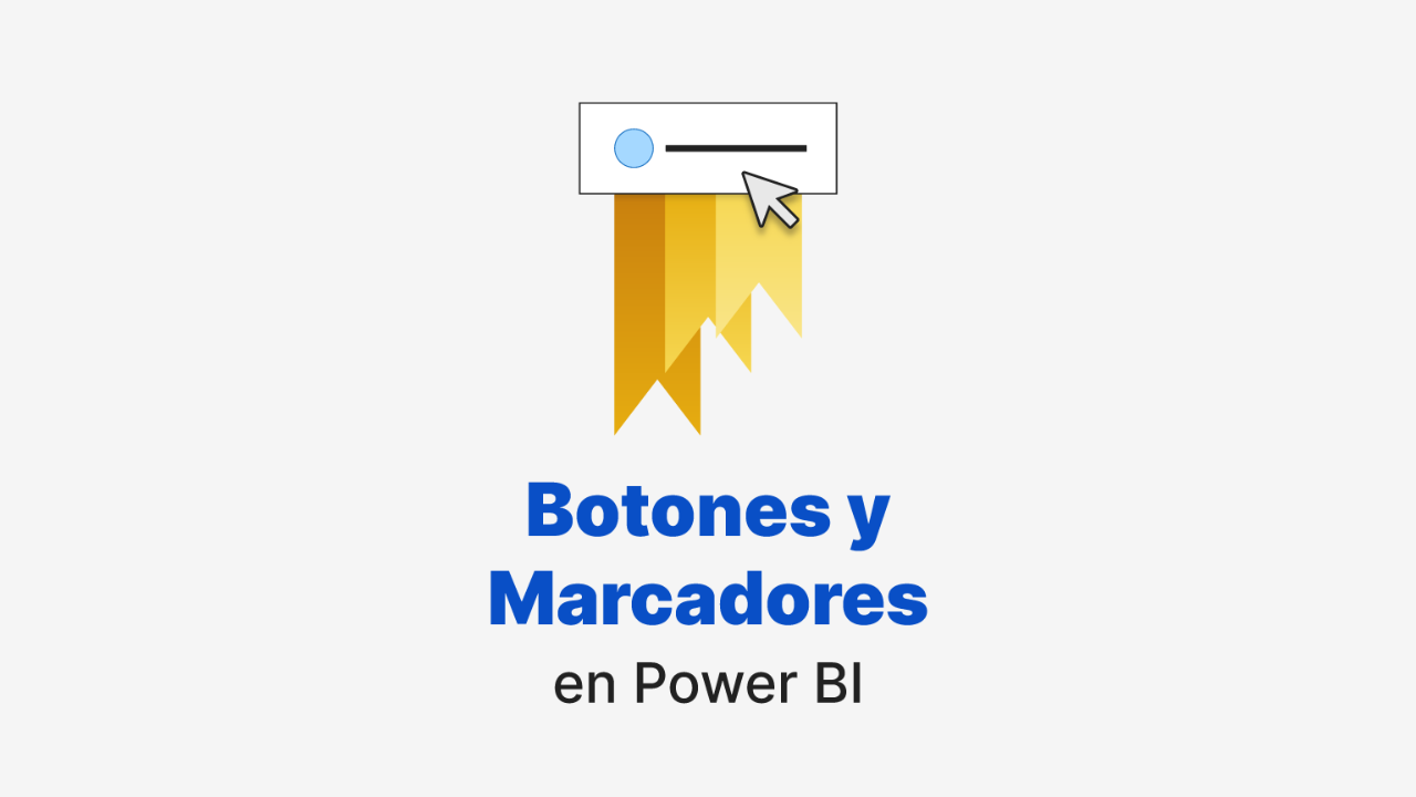 Imagen artículo 'Botones y Marcadores en Power BI'