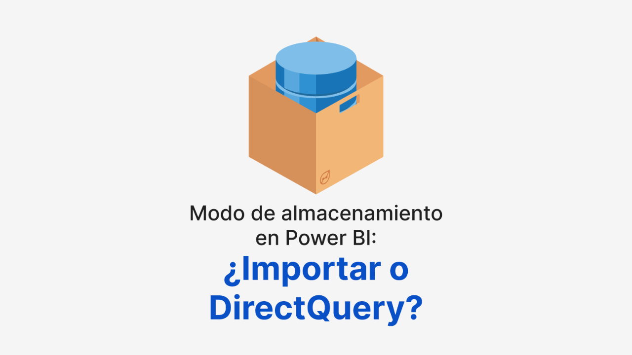 Imagen artículo 'Modo de almacenamiento en Power BI: ¿Importar o DirectQuery?'