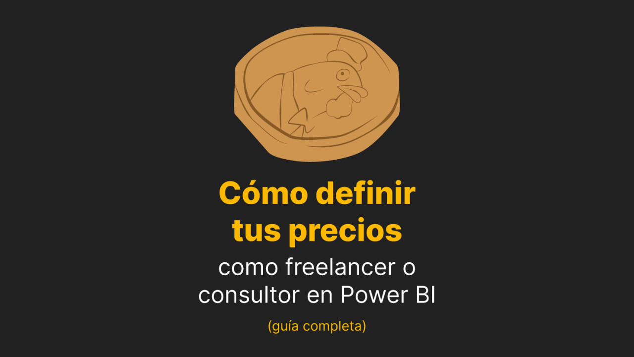 Imagen artículo 'Cómo definir tus precios como freelancer o consultor en Power BI (guía completa)'