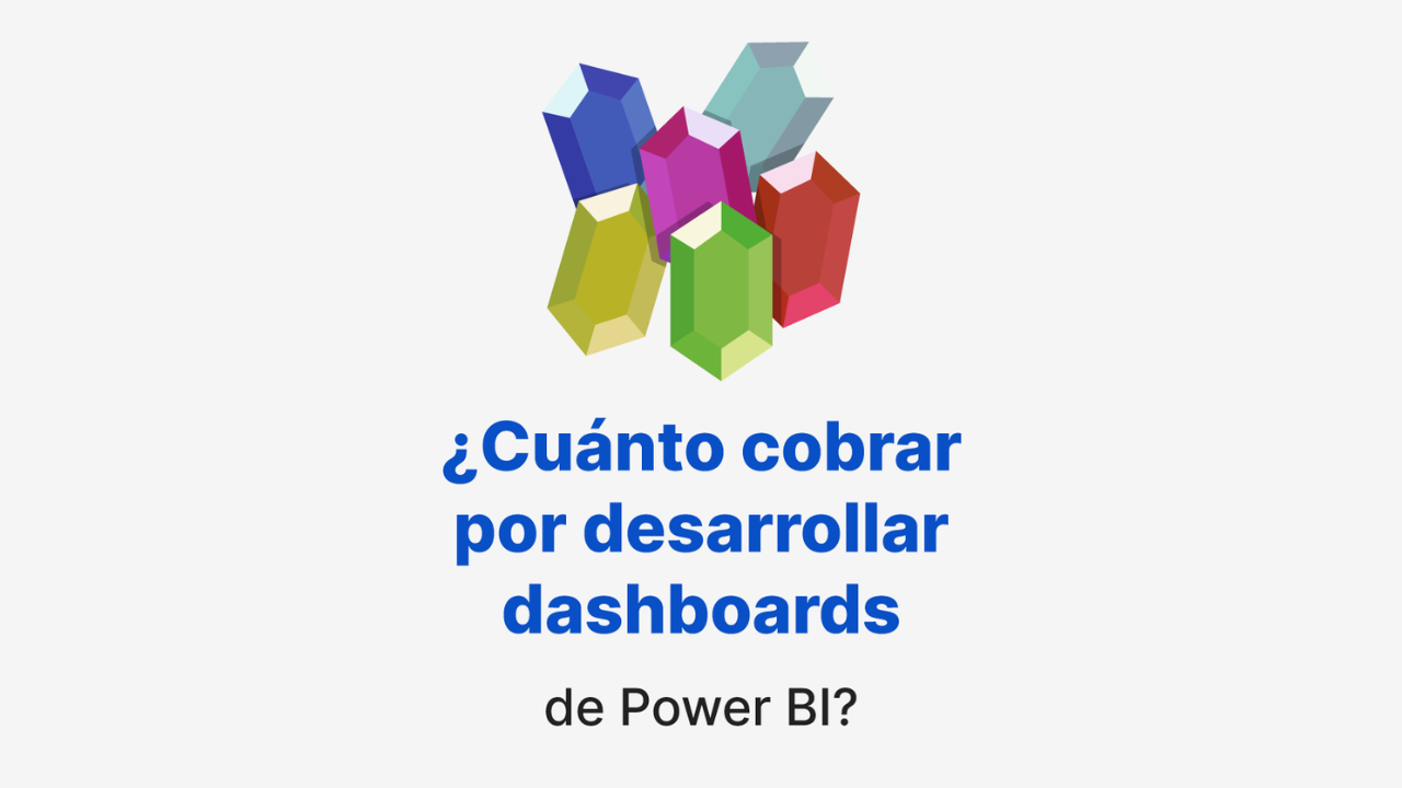 Imagen artículo '¿Cuánto cobrar por desarrollar dashboards de Power BI?'