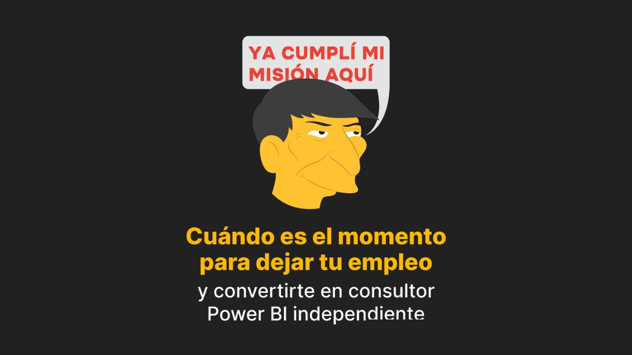 Imagen artículo 'Cuándo es el momento para dejar tu empleo y convertirte en consultor Power BI independiente'