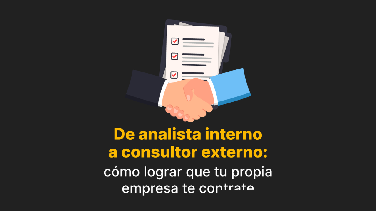 Imagen artículo 'De analista empleado a consultor externo: cómo lograr que tu propia empresa te contrate'
