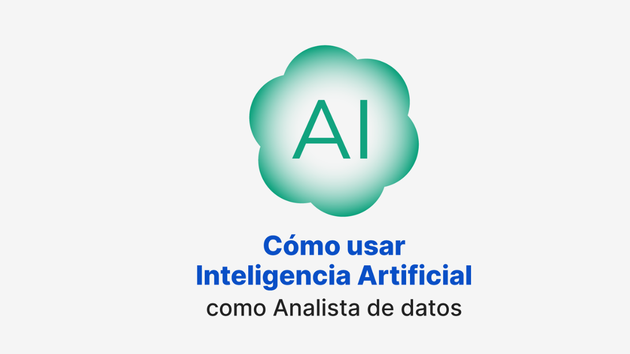 Imagen artículo 'Cómo usar Inteligencia Artificial como Analista de datos'