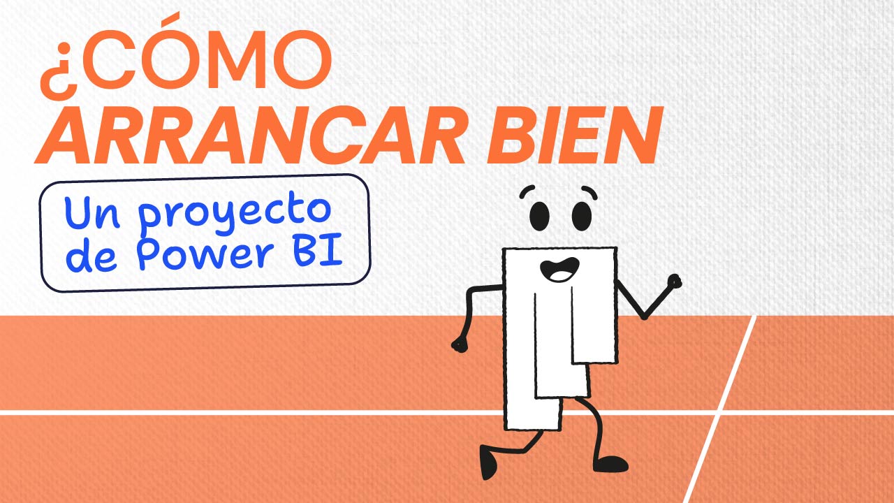 Imagen artículo 'Cómo arrancar bien un proyecto de Power BI'